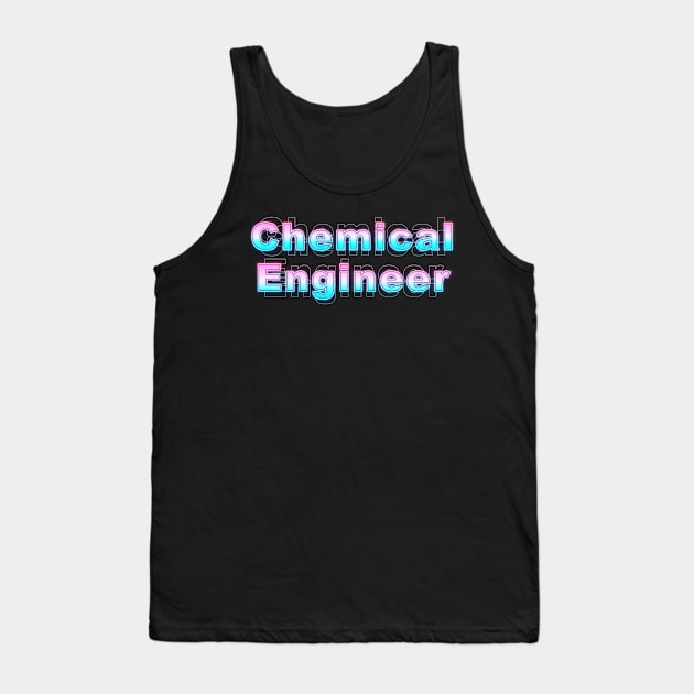 Chemical Engineer Tank Top by Sanzida Design